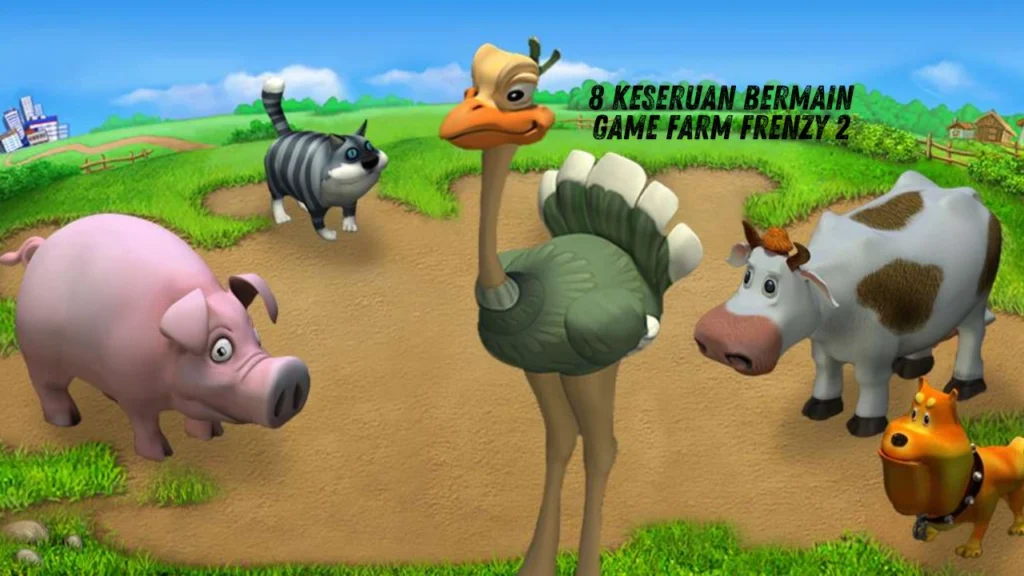 8 Keseruan Bermain Game Farm Frenzy 2
