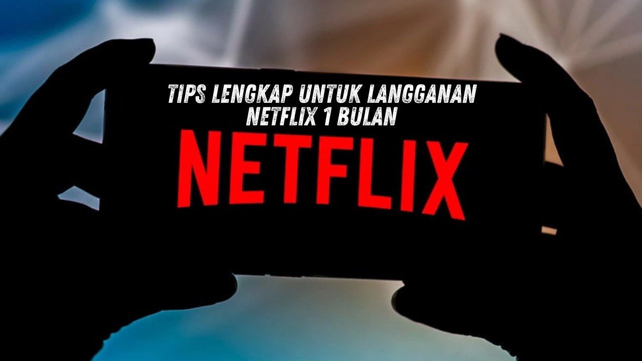 Langganan-Netflix-1-Bulan