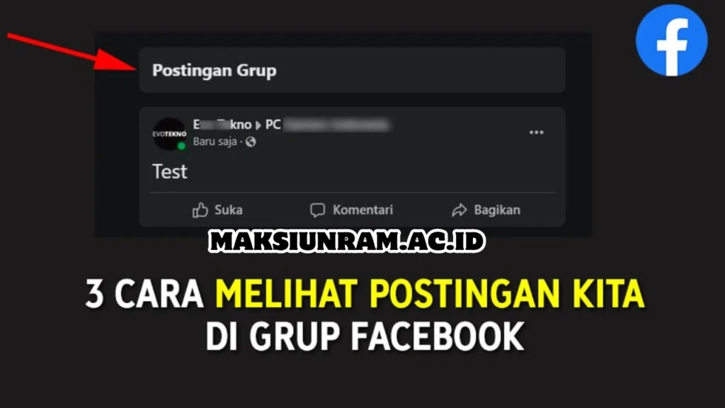 Begini Cara Melihat Postingan Kita di Grup FB dengan Mudah dan Cepat